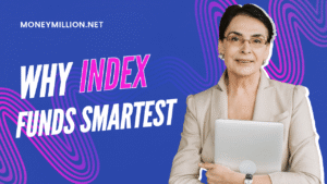Why Index Funds Are the Smartest Investment