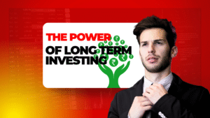 The Power of Long-Term Investing